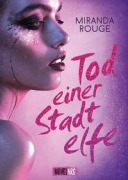 Cover-Bild zum Titel 'Tod einer Stadtelfe' von 'Miranda Rouge'