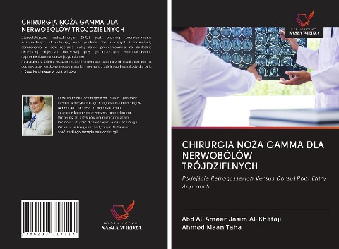 CHIRURGIA NO¿A GAMMA DLA NERWOBÓLÓW TRÓJDZIELNYCH - Abd Al-Ameer Jasim Al-Khafaji, Ahmed Maan Taha