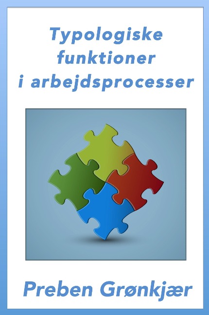 Typologiske funktioner i arbejdsprocesser - Preben Grønkjær