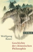 Cover-Bild zum Titel 'Geschichte der chinesischen Philosophie' von 'Wolfgang Bauer'
