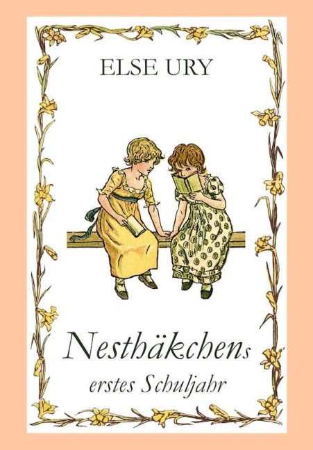 Nesthäkchen 02. Nesthäkchens erstes Schuljahr - Else Ury