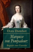 Cover-Bild zum Titel 'Marquise von Pompadour: Biografie einer Favoritin' von 'Dora Duncker'