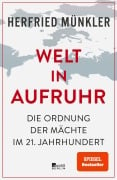 Welt in Aufruhr - Herfried Münkler