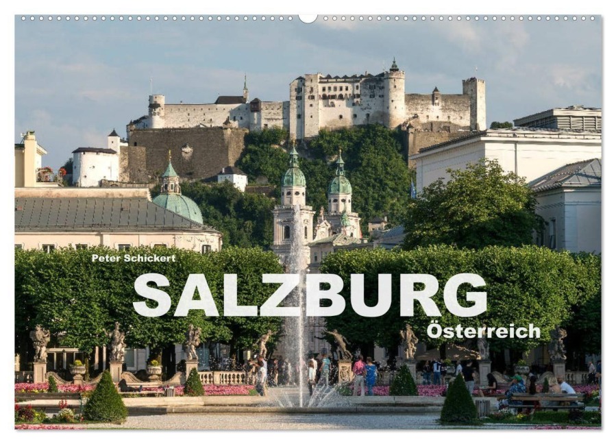 Salzburg - Österreich (Wandkalender 2027 DIN A2 quer), CALVENDO Monatskalender - Peter Schickert