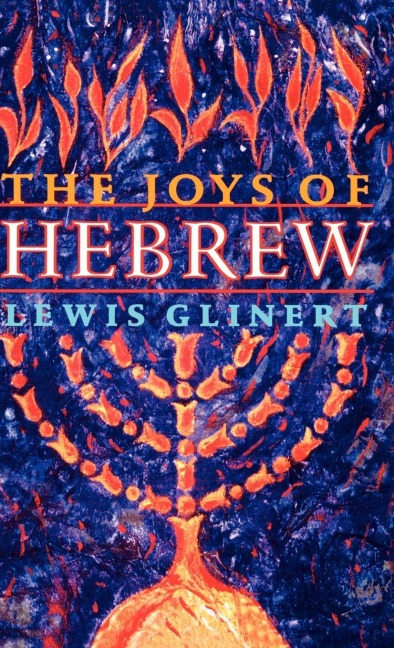 The Joys of Hebrew - Lewis Glinert