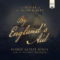Cover-Bild zum Titel 'By England's Aid Lib/E: The Freeing of the Netherlands' von 'G. A. Henty'