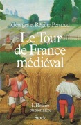 Cover-Bild zum Titel 'Le Tour de France Medieval' von 'Pernoud-G+r'