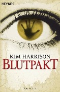 Blutpakt - Kim Harrison