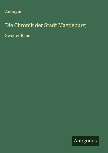 Die Chronik der Stadt Magdeburg - Anonym
