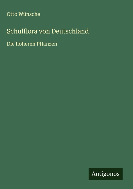 Schulflora von Deutschland - Otto Wünsche