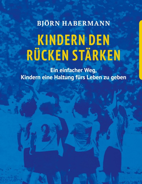 Kindern den Rücken stärken - Björn Habermann