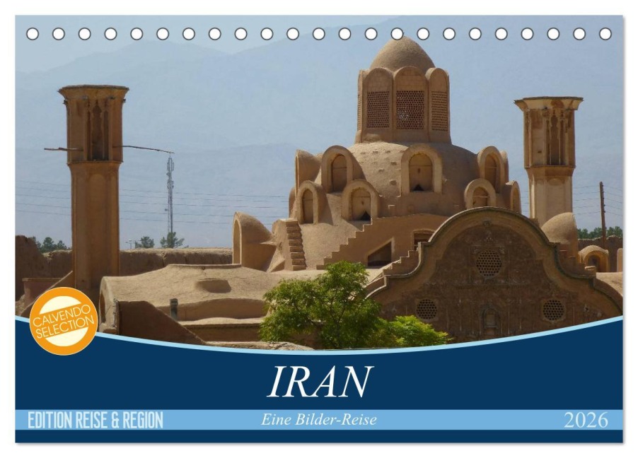 Iran - Eine Bilder-Reise (Tischkalender 2026 DIN A5 quer), CALVENDO Monatskalender - Sebastian Heinrich