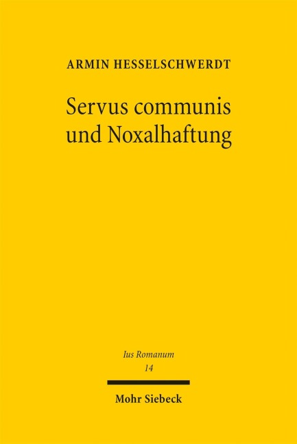 Servus communis und Noxalhaftung - Armin Heßelschwerdt