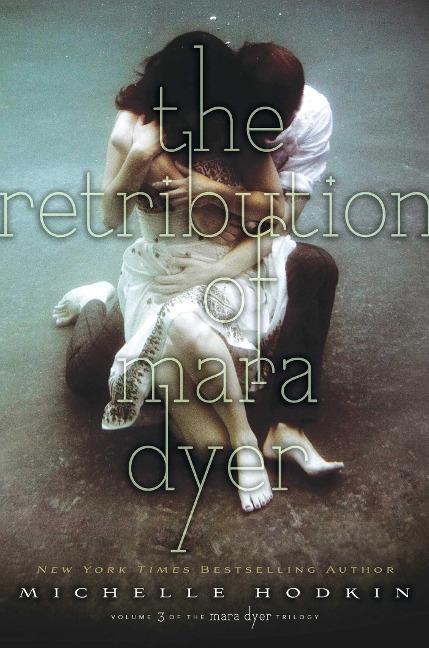 The Retribution of Mara Dyer - Michelle Hodkin