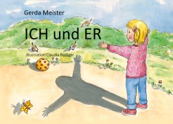 Cover-Bild zum Titel 'ICH und ER' von 'Gerda Meister'