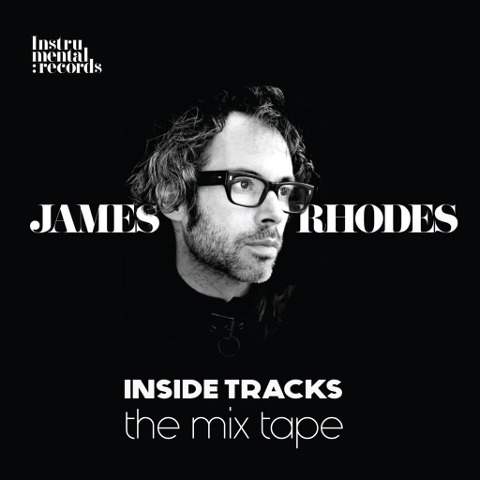 Inside Tracks-The Mix Tape - James Rhodes