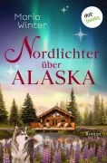 Cover-Bild zum Titel 'Nordlichter über Alaska - oder: Huskyküsse zu Weihnachten' von 'Maria Winter'