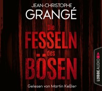 Die Fesseln des Bösen - Jean-Christophe Grangé