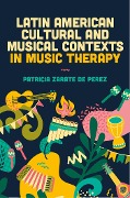 Cover-Bild zum Titel 'Latin American Cultural and Musical Contexts in Music Therapy' von ''