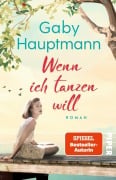 Cover-Bild zum Titel 'Wenn ich tanzen will' von 'Gaby Hauptmann'