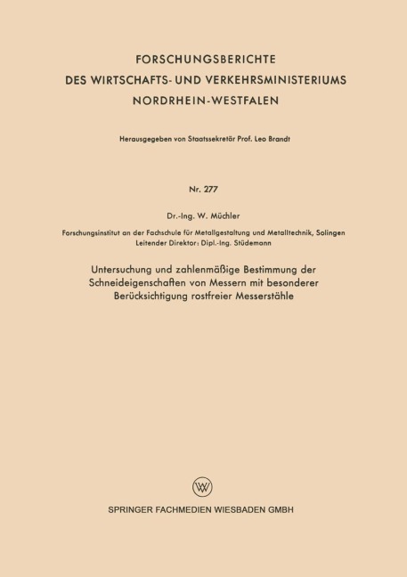 Untersuchung und zahlenmäßige Bestimmung der Schneideigenschaften von Messern mit besonderer Berücksichtigung rostfreier Messerstähle - Wilhelm Müchler