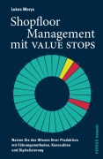 Cover-Bild zum Titel 'Shopfloor Management mit VALUE STOPS' von 'Lukas Morys'