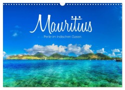 Cover-Bild zum Titel 'Mauritius - Perle im Indischen Ozean (Wandkalender 2027 DIN A3 quer), CALVENDO Monatskalender' von 'Stefan Becker'