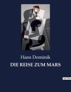 Cover-Bild zum Titel 'DIE REISE ZUM MARS' von 'Hans Dominik'