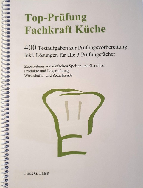 Top Prüfung Fachkraft Küche - Claus G. Ehlert