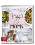 Veggie for Moms - Sarah Schocke