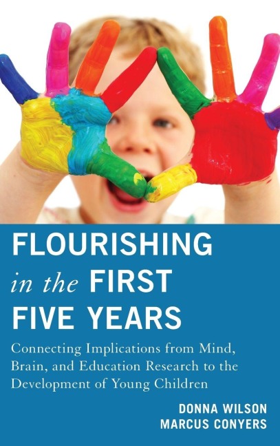 Flourishing in the First Five Years - Donna Wilson, Marcus Conyers