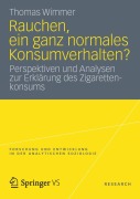 Cover-Bild zum Titel 'Rauchen, ein ganz normales Konsumverhalten?' von 'Thomas Wimmer'