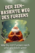 Der zen-basierte Weg des Furzens - Anna Hoffmann