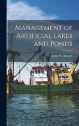 Cover-Bild zum Titel 'Management of Artificial Lakes and Ponds' von 'George W. Bennett'