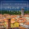 Cover-Bild zum Titel 'Klänge der Entspannung - Urlaub in Italien' von 'Rasmus Broe'
