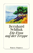 Cover-Bild zum Titel 'Die Frau auf der Treppe' von 'Bernhard Schlink'