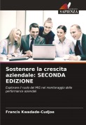 Cover-Bild zum Titel 'Sostenere la crescita aziendale: SECONDA EDIZIONE' von 'Francis Kwadade-Cudjoe'