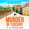 Cover-Bild zum Titel 'Murder in Tuscany' von 'T A Williams'