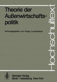 Theorie der Außenwirtschaftspolitik - 