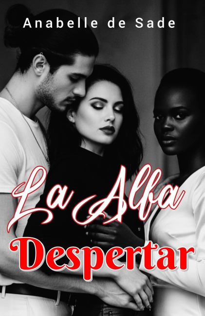 La Alfa Despertar - Anabelle de Sade