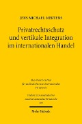 Cover-Bild zum Titel 'Privatrechtsschutz und vertikale Integration im internationalen Handel' von 'Jens M. Mertens'