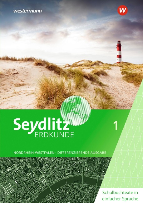 Seydlitz Erdkunde 1. Schulbuchtexte in einfacher Sprache. Differenzierende Ausgabe für Nordrhein-Westfalen - 