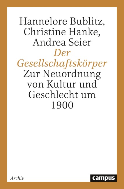 Der Gesellschaftskörper - Hannelore Bublitz, Christine Hanke, Andrea Seier