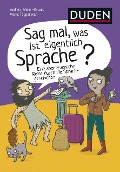 Cover-Bild zum Titel 'Sag mal, was ist eigentlich Sprache?' von 'Andrea Weller-Essers'