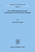 Cover-Bild zum Titel 'Das Legitimitätsprinzip in der Staatenpraxis seit dem Wiener Kongreß.' von 'Alexander Gauland'
