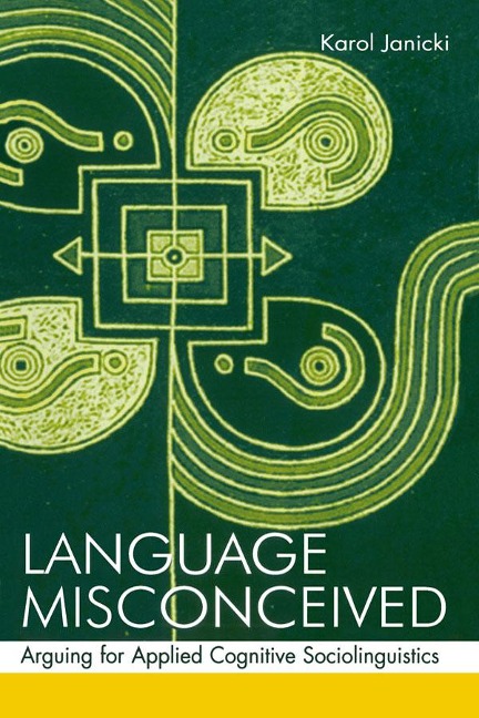 Language Misconceived - Karol Janicki