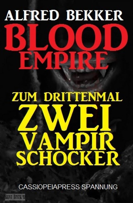 Blood Empire: Zum drittenmal zwei Vampir Schocker - Alfred Bekker