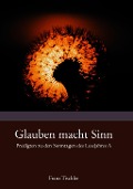 Cover-Bild zum Titel 'Glauben macht Sinn' von 'Franz Tischler'