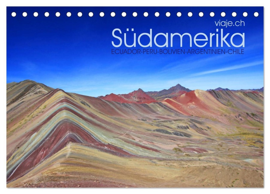 Südamerika - viaje.ch (Tischkalender 2026 DIN A5 quer), CALVENDO Monatskalender - (C) Viaje. Ch