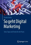 Cover-Bild zum Titel 'So geht Digital Marketing' von 'Claudia Bünte'